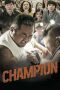 Nonton film Champion (2018) Sub Indo Nonton film Champion (2018) Sub Indo