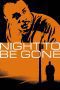 Nonton film Night to be Gone (2024) Sub Indo Nonton film Night to be Gone (2024) Sub Indo
