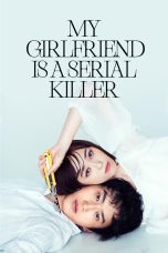 Nonton film My Girlfriend is a Serial Killer (2019) Sub Indo