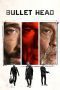 Nonton film Bullet Head (2017) Sub Indo Nonton film Bullet Head (2017) Sub Indo
