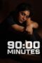 Nonton film 90:00 Minutes (2023) Sub Indo