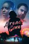 Nonton film Already Gone (2019) Sub Indo Nonton film Already Gone (2019) Sub Indo