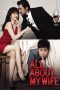 Nonton film All About My Wife (2012) Sub Indo Nonton film All About My Wife (2012) Sub Indo