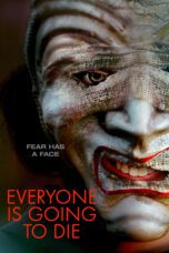 Nonton film Everyone is Going to Die (2025) Sub Indo