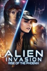 Nonton film Alien Invasion: Rise of the Phoenix (2025) Sub Indo