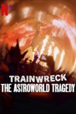 Nonton film Trainwreck: The Astroworld Tragedy (2025) Sub Indo