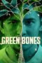 Nonton film Green Bones (2024) Sub Indo Nonton film Green Bones (2024) Sub Indo