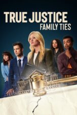 Nonton film True Justice: Family Ties (2024) Sub Indo