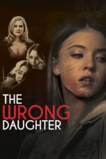 Nonton film The Wrong Daughter (2018) Sub Indo