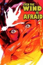 Nonton film Even the Wind Is Afraid (1968) Sub Indo