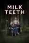 Nonton film Milk Teeth (2024) Sub Indo Nonton film Milk Teeth (2024) Sub Indo